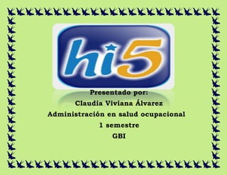 Presentado por:
      Claudia Viviana Álvarez
Administración en salud ocupacional
             1 semestre
                GBI
 