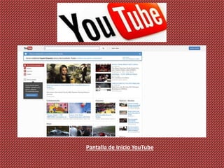 Pantalla de Inicio YouTube
 