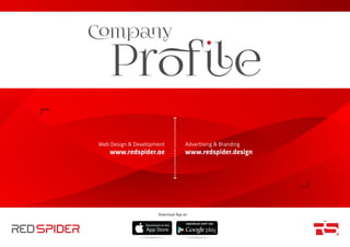 Advertising & Branding
www.redspider.design
Web Design & Development
www.redspider.ae
Download App on
 