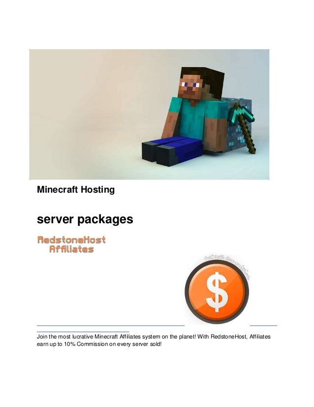 Minecraft Hosting

server packages

Join the most lucrative Minecraft Affiliates system on the planet! With RedstoneHost, ...