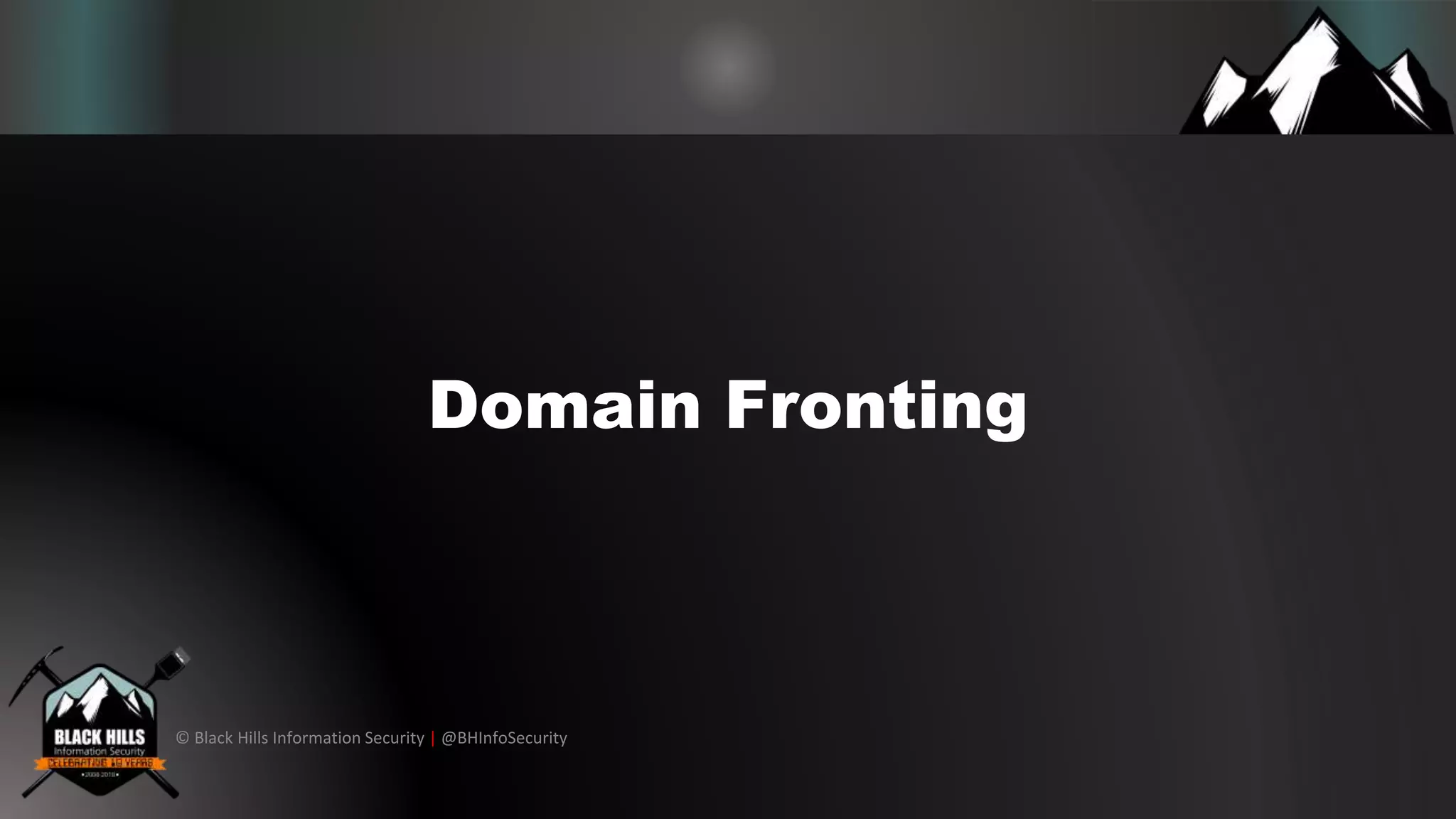 © Black Hills Information Security | @BHInfoSecurity
Domain Fronting
 