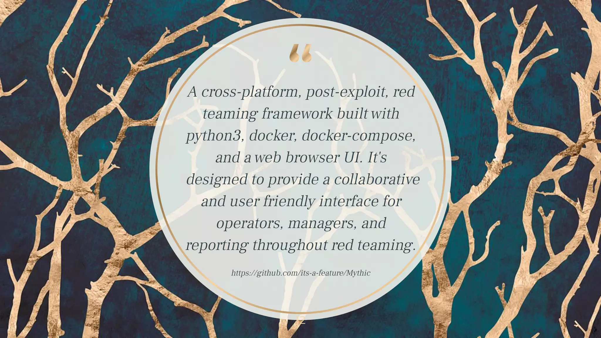 A cross-platform, post-exploit, red
teaming framework built with
python3, docker, docker-compose,
and a web browser UI. It's
designed to provide a collaborative
and user friendly interface for
operators, managers, and
reporting throughout red teaming.
12
https://github.com/its-a-feature/Mythic
 