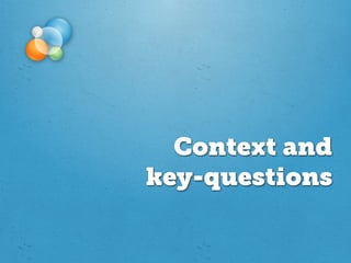 Context and
key-questions
 