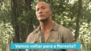 Vamos voltar para a ﬂoresta?
 