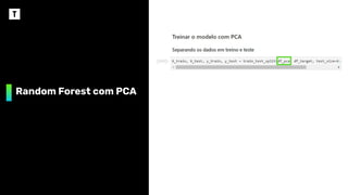 Random Forest com PCA
 