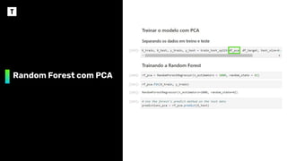 Random Forest com PCA
 