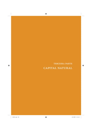 terceira parte
                 capital natural




IDENE.indb 201                     24/2/2009 10:34:45
 