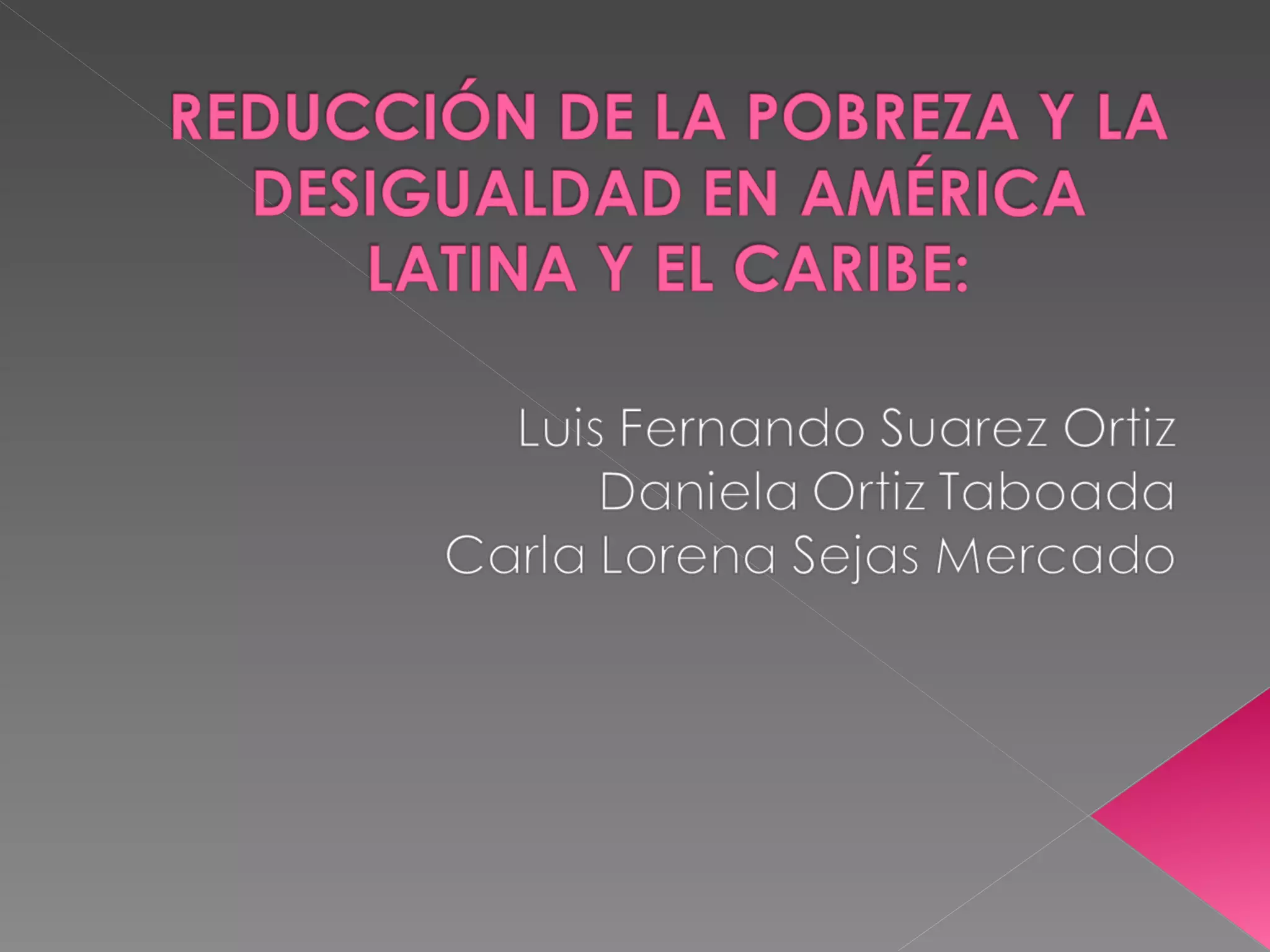 Reducción de la pobreza y desigualdad en América Latina | PPT