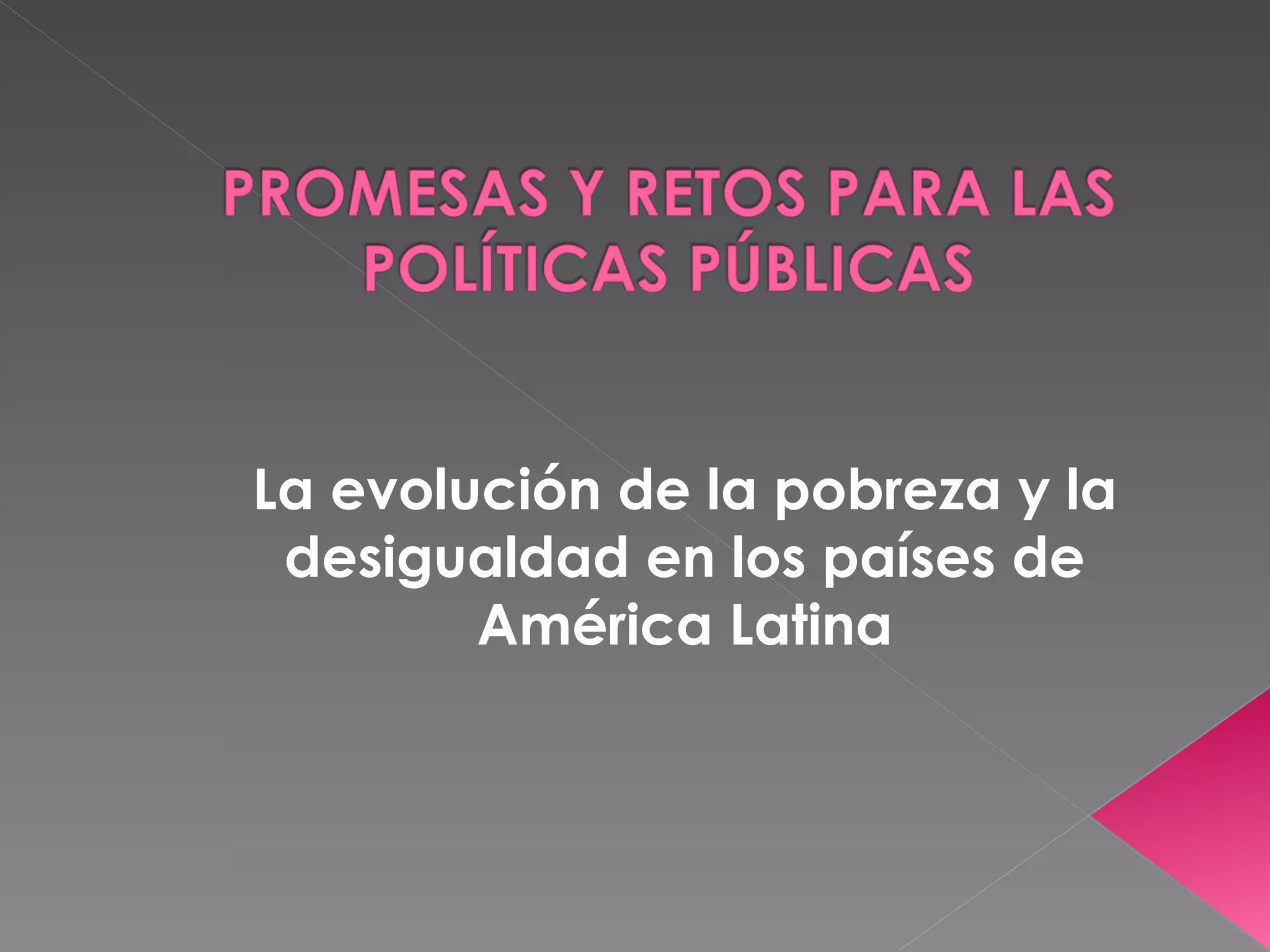 Reducción de la pobreza y desigualdad en América Latina | PPT