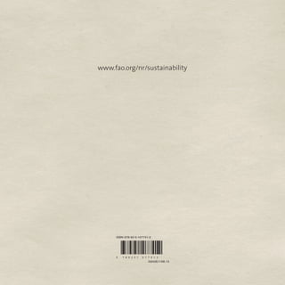 I3342E/1/06.13
ISBN 978-92-5-107741-2
9 7 8 9 2 5 1 0 7 7 4 1 2
www.fao.org/nr/sustainability
toolkit.xps:Layout 1 13/06/13 11.57 Pagina 1
 