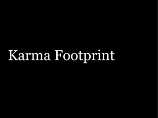 Karma Footprint
 