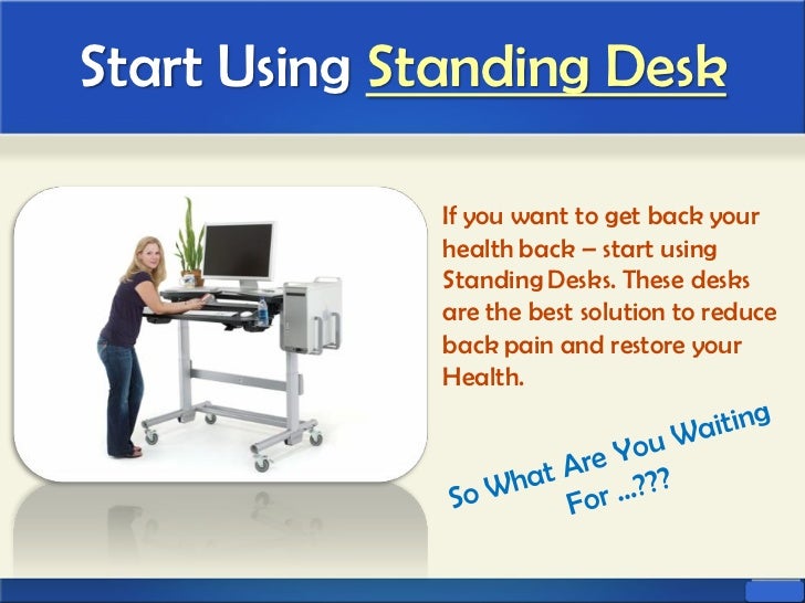 Reduce Back Pain By Using Stand Up Desk
