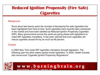 Reduced Ignition Propensity Cigarettes – Facts, Fiction and Manipulations