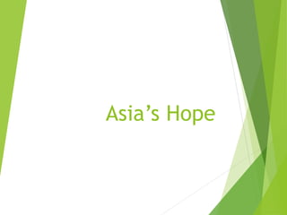 Asia’s Hope
 