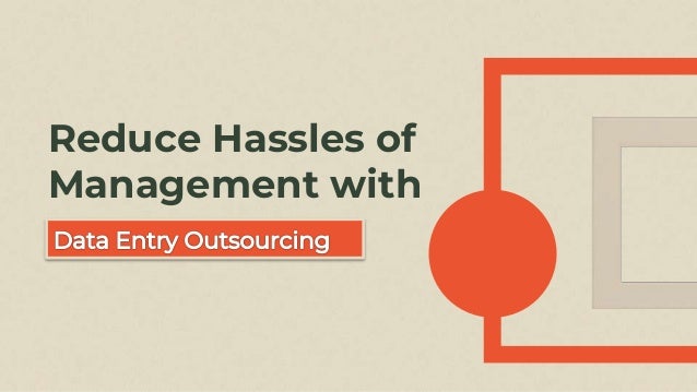 Reduce Hassles of
Management with
 