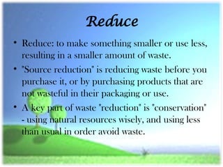 Implementing Reduce waste management Reduce, Reuse and Recycle (3R).ppt