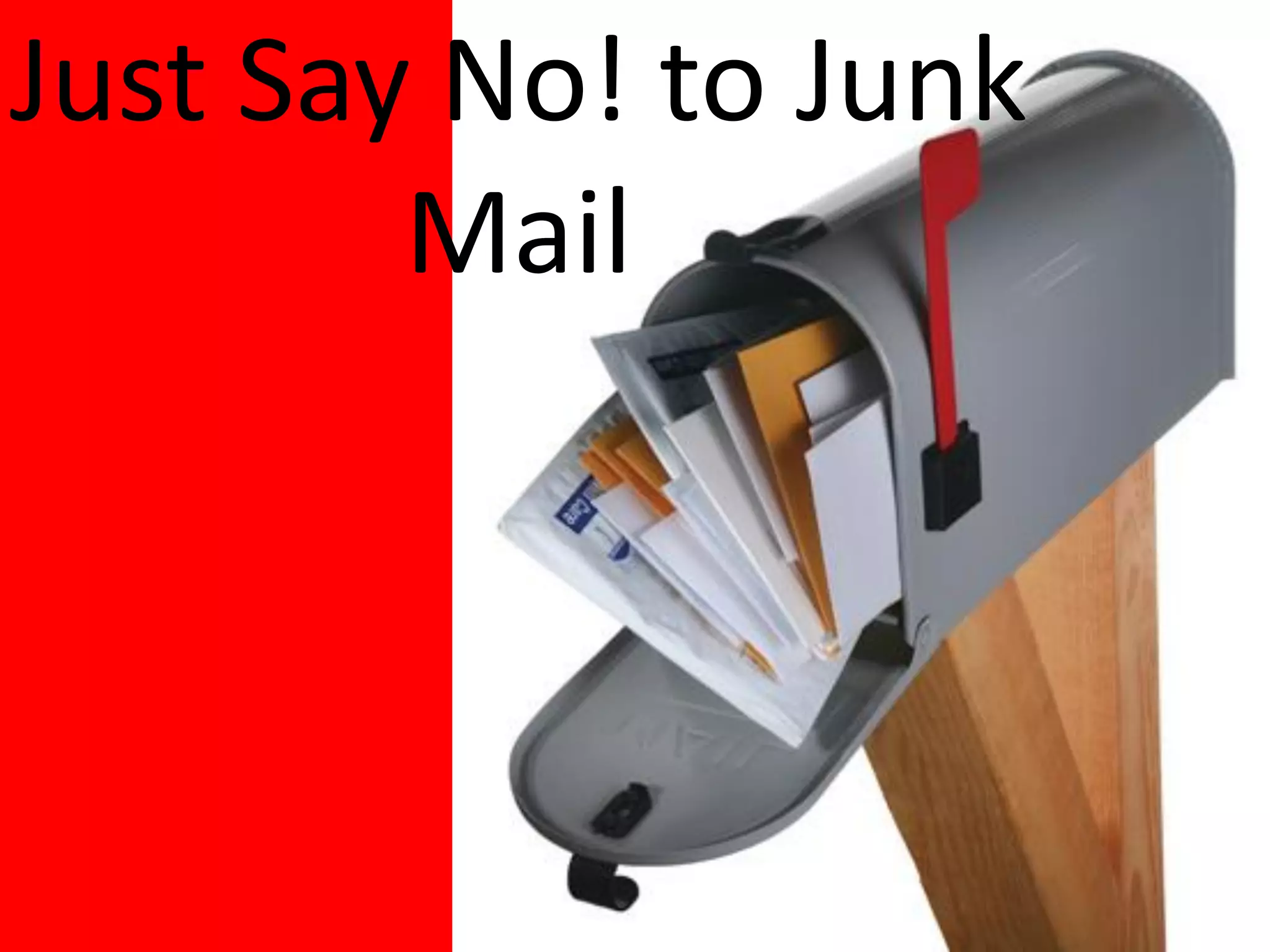 Just Say No! to Junk
        Mail
 