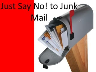 Refusing Junk Mail Reduce, Reuse, Recycle | PDF