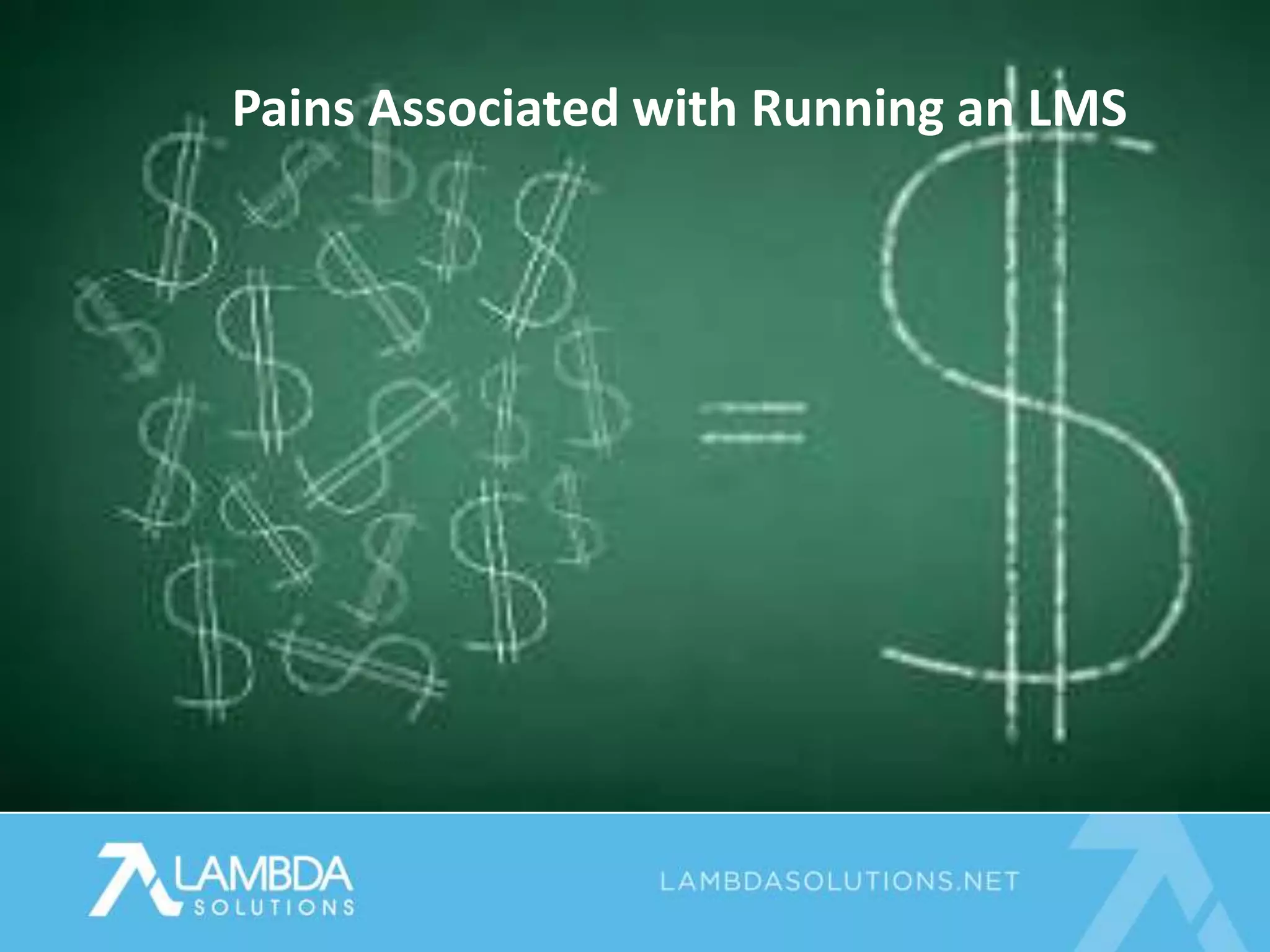 Pains Associated with Running an LMS
 