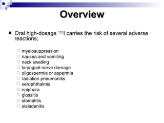 Reducing the Incidence of 131I Induced Sialadenitis - The Role of ...