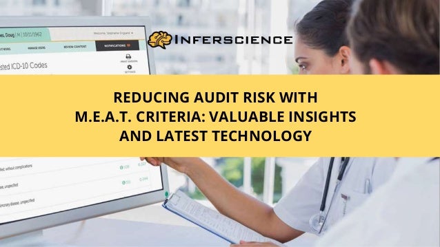 REDUCING AUDIT RISK WITH
M.E.A.T. CRITERIA: VALUABLE INSIGHTS
AND LATEST TECHNOLOGY
 