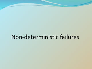 Non-deterministic failures 