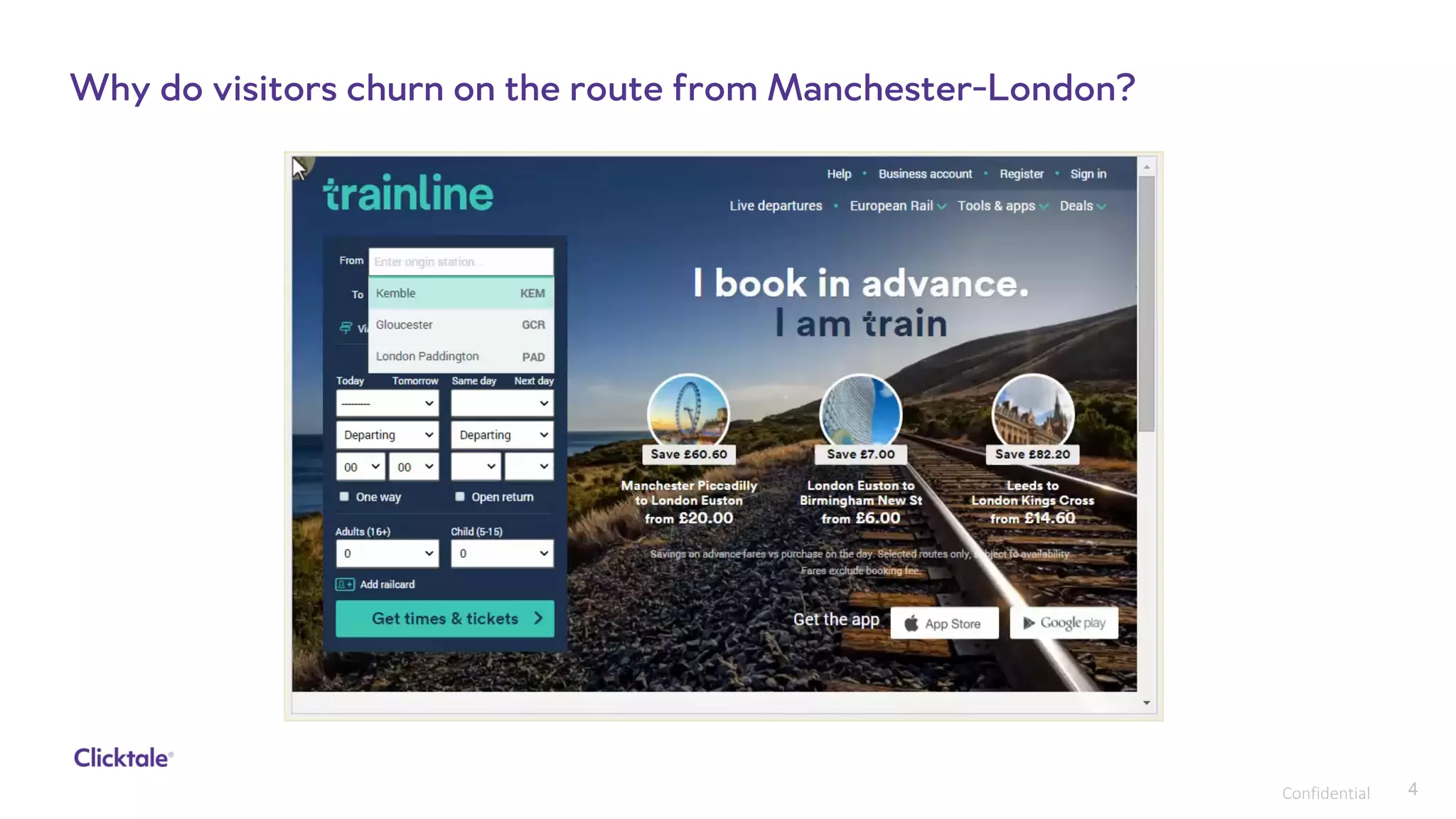4Confidential
Why do visitors churn on the route from Manchester-London?
 