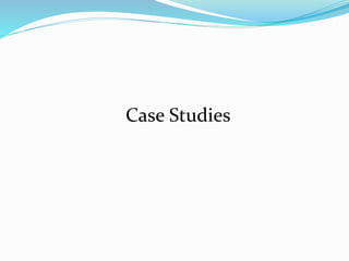Case Studies
 