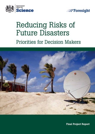 Reducing Risks of 

Future Disasters

Priorities for Decision Makers





                       Final Project Report
 