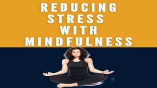 Reducing Stress with Mindfulness - Dayo Olomu.pdf