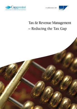 in collaboration with




Tax & Revenue Management
– Reducing the Tax Gap
 
