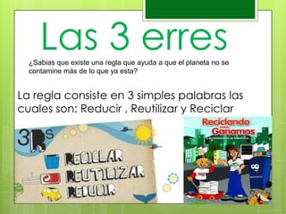 Reducir , reutilizar y reciclar | PPTX