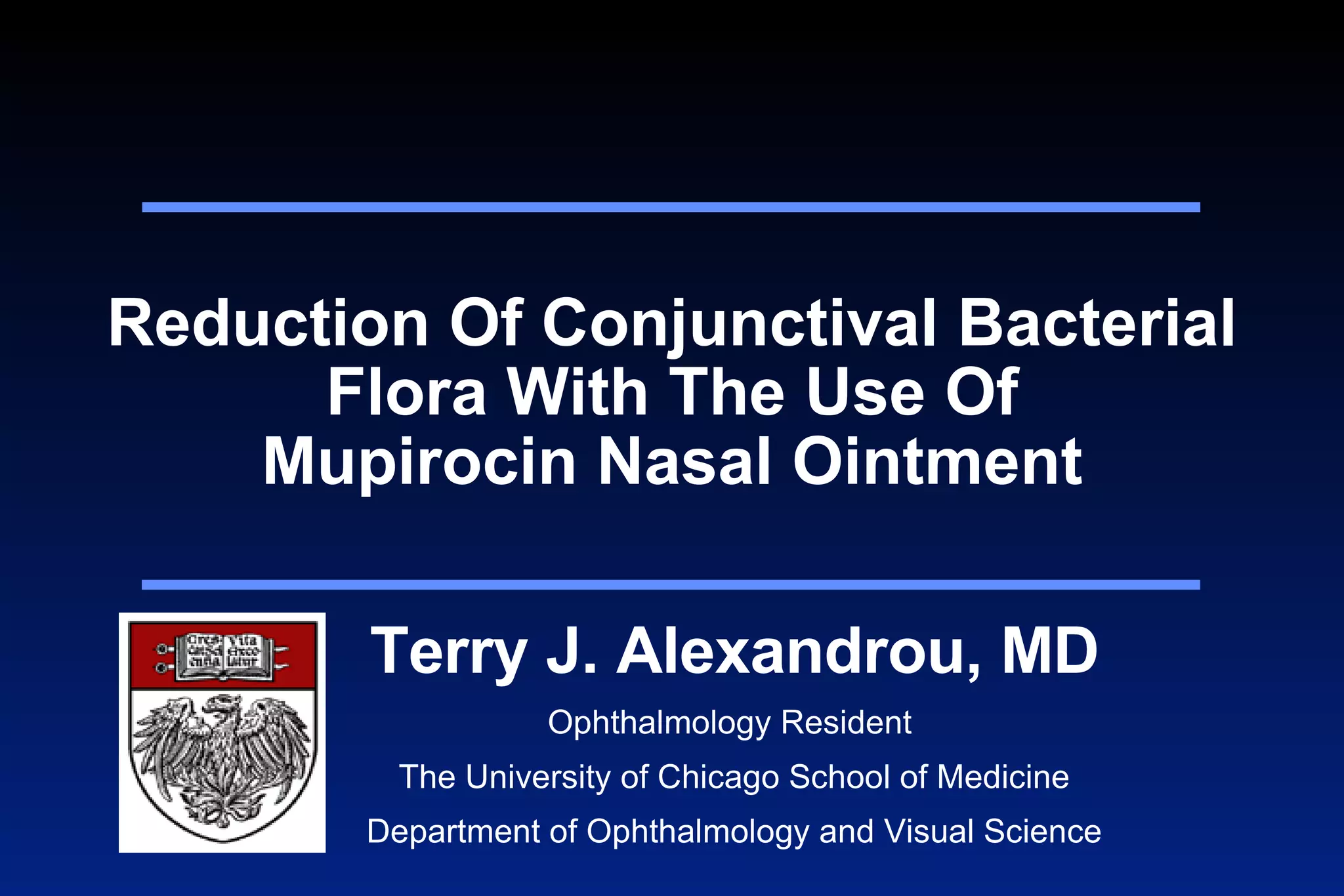 Reduction of Conjunctival Bacterial Flora with the Use of Mupirocin