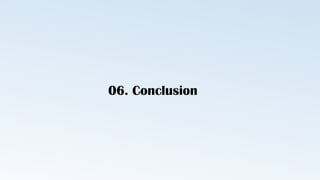 06. Conclusion
 