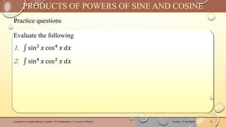 MAT221: CALCULUS II - REDUCTION FORMULA, POWERS OF TRIG FUNCTIONS AND ...
