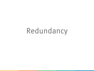 Redundancy
 