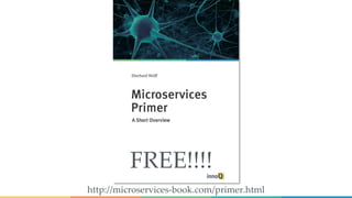 http://microservices-book.com/primer.html
FREE!!!!
 