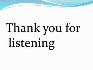 Thank you for
listening
 