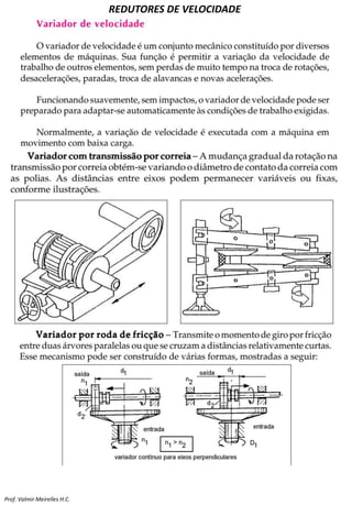 REDUTORES DE VELOCIDADE
Prof. Valmir Meirelles H.C.
 