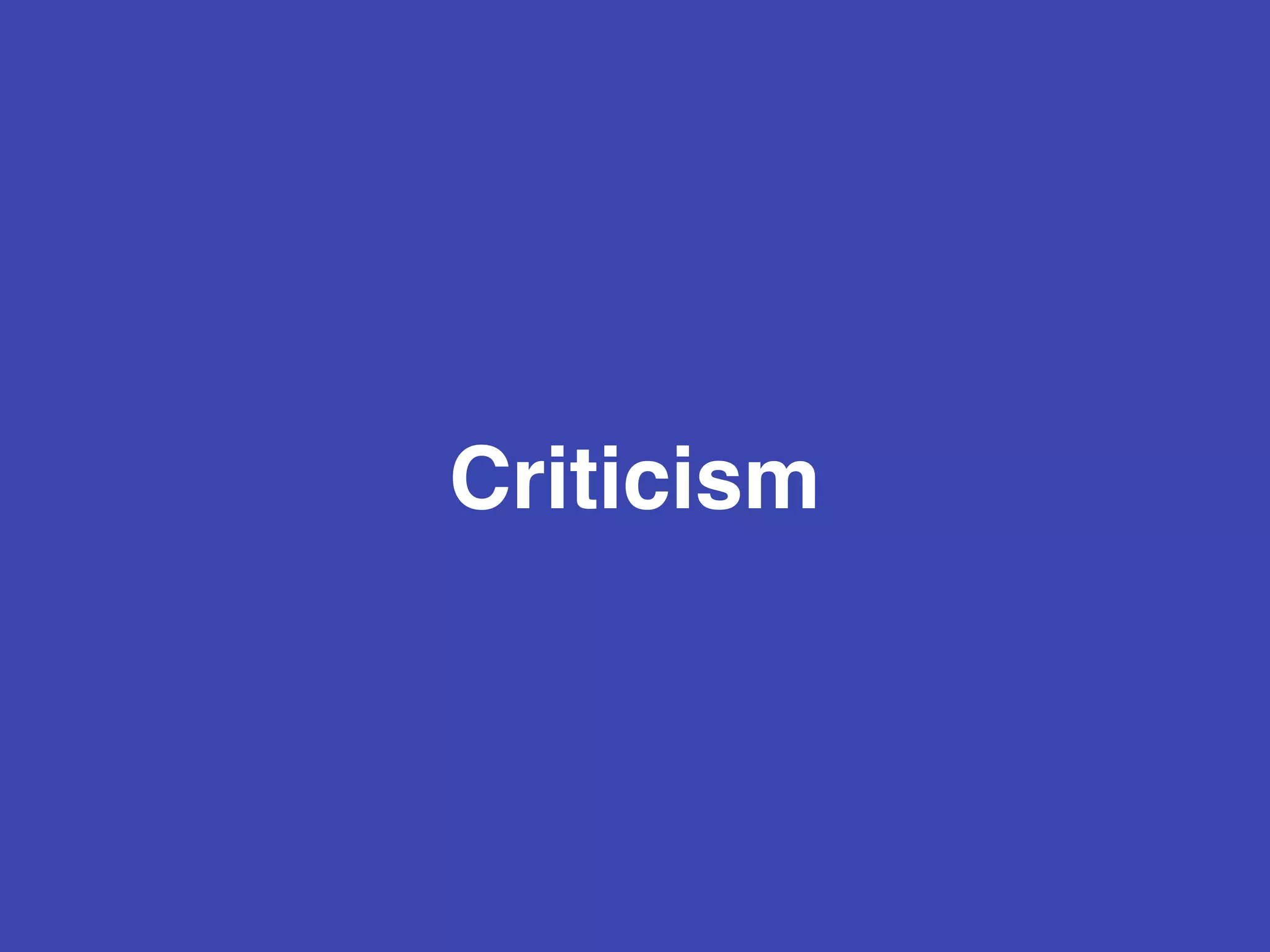 Criticism
 