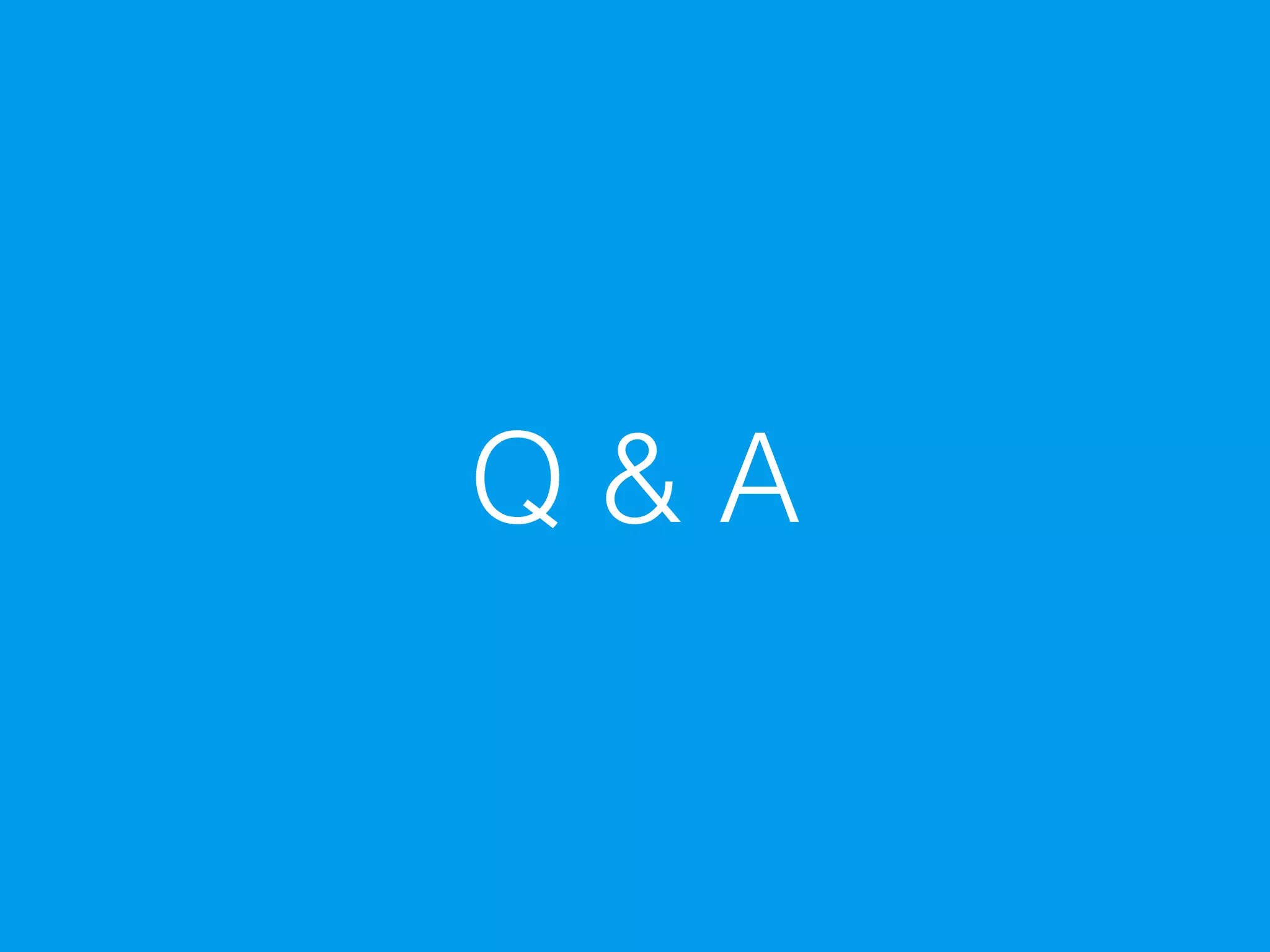 Q & A
 
