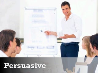 Persuasive
 