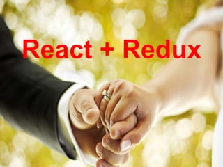 React + Redux
 