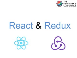 React & Redux
 