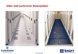 Gitter statt perforierter Bodenplatten 