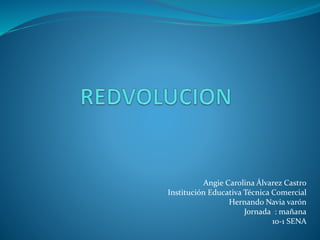 Angie Carolina Álvarez Castro
Institución Educativa Técnica Comercial
Hernando Navia varón
Jornada : mañana
10-1 SENA
 