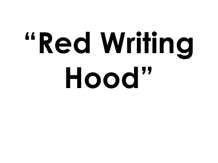 Red writing hood