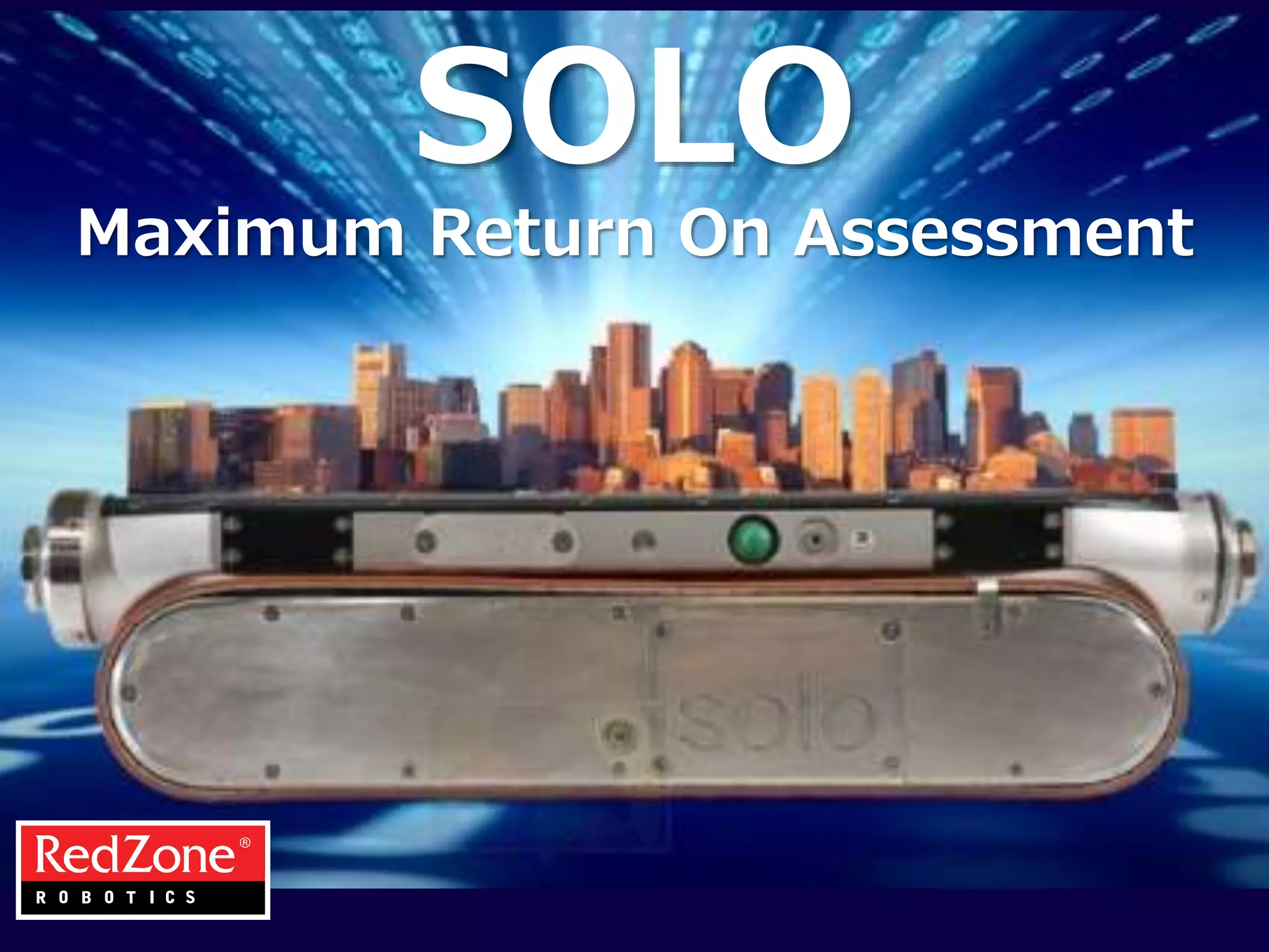 SOLO
Maximum Return On Assessment
 