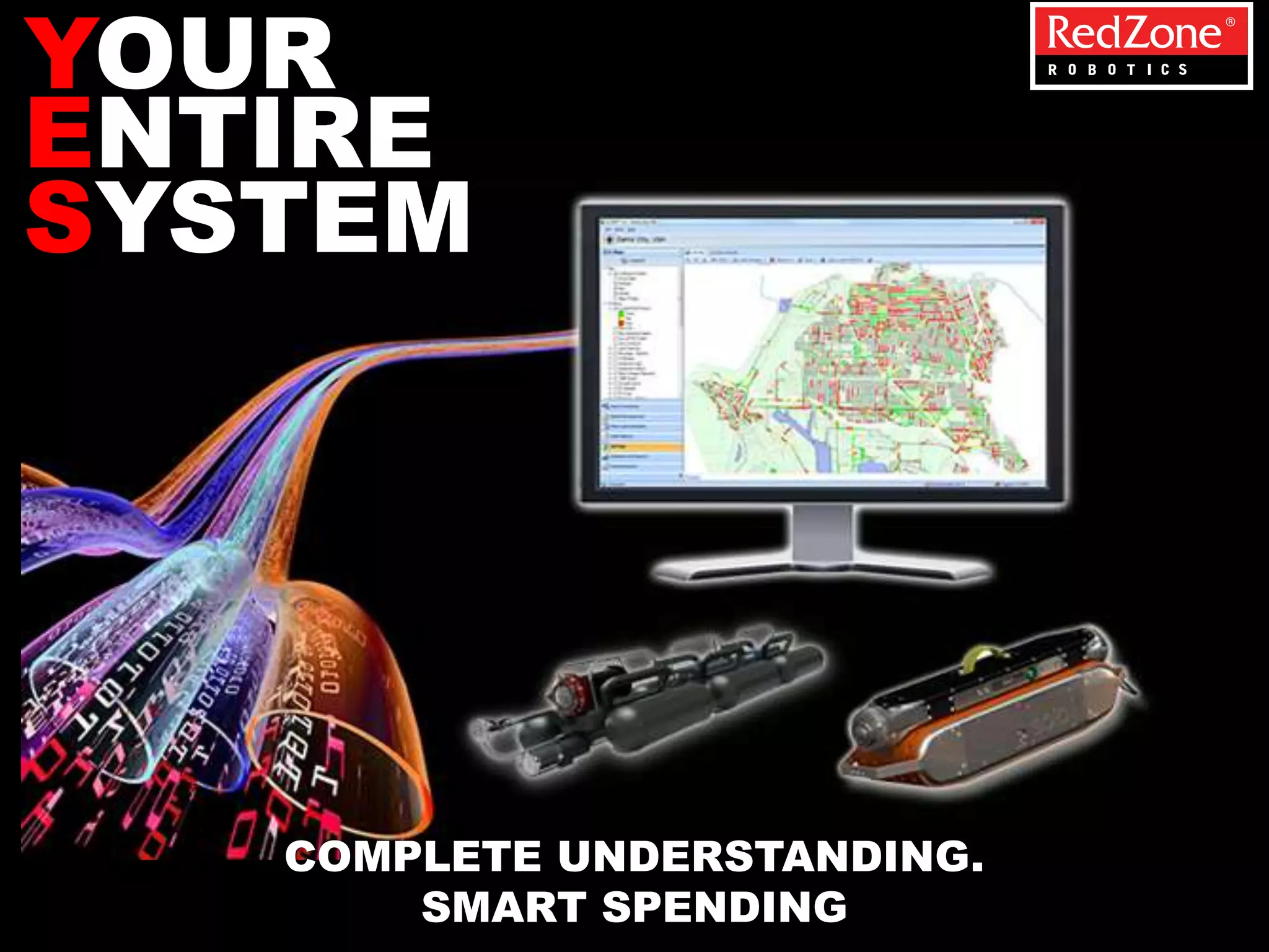 YOUR
COMPLETE UNDERSTANDING.
SMART SPENDING
ENTIRE
SYSTEM
 