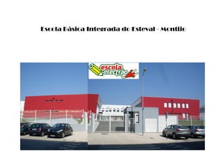 Escola Básica Integrada do Esteval - Montijo
 